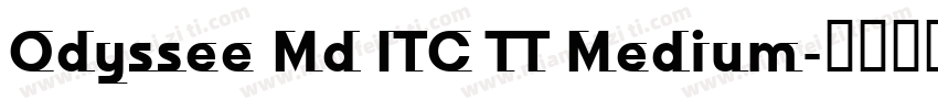 Odyssee Md ITC TT Medium字体转换